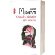 Orasul si zidurile sale incerte