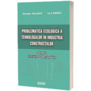 Problematica ecologica a tehnologiilor in industria constructiilor