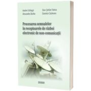 Procesarea semnalelor in receptoarele de razboi electronic de non-comunicatii