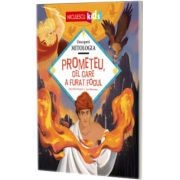 Prometeu, cel care a furat focul
