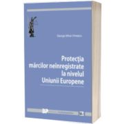 Protectia marcilor neinregistrate la nivelul Uniunii Europene