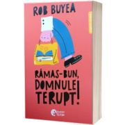 Ramas-bun, domnule Terupt!