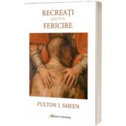 Recreati pentru fericire