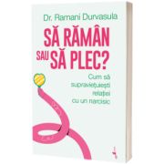 Sa raman sau sa plec
