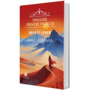 Singura printre intrusi. Spirit liber