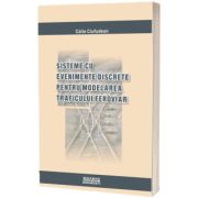 Sisteme cu evenimente discrete pentru modelarea traficului feroviar