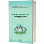 Sisteme inteligente in ecologie. Surse regenerabile de energie. Aplicatii