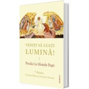 Veniti sa luati lumina! Predici la Sfintele Pasti