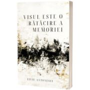 Visul este o ratacire a memoriei