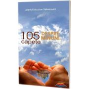105 Capete despre minuni