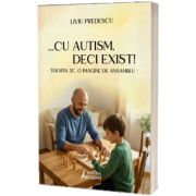 ...cu autism, deci exist! Terapia 3C, o imagine de ansamblu