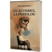 Cu autismul la psiholog