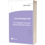Curs de drept civil. Obligatiile. Contractele speciale. Dreptul de mostenire