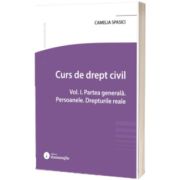 Curs de drept civil. Partea generala. Persoanele. Drepturile reale
