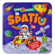 Deschide si descopera. In spatiu