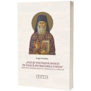 „Fiti si voi insiva sfinti in toata petrecerea vietii” Marturii despre Sfantul Arsenie de la Prislop