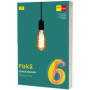 Fizica. Caietul elevului. Clasa a VI-a