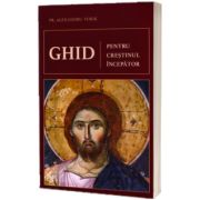 Ghid pentru crestinul incepator