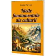 Idei fundamentale ale culturii