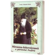 Mireasma duhovniceasca a parintelui Porfirie
