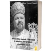 Mitropolitul Antonie Plamadeala si amintirea unei prietenii. Scrisori inedite. Vol.1