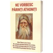 Ne vorbesc parinti athoniti
