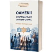 Oamenii organizatiilor contemporane