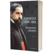 Parintele Iosif Trifa. Invatatorul credintei