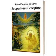 Scopul vietii crestine