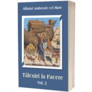 Talcuiri la Facere. Vol. 2