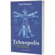 Tehnopolis. Capitularea culturii in fata tehnologiei