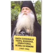 Viata cuviosului Teofil Rossoha, izbavitorul de boli si demoni (1929-1996)
