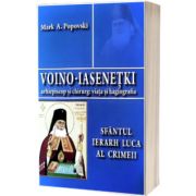 Voino - Iasenetki arhiepiscop si chirurg: viata si hagiografia. Sfantul ierarh Luca al Crimeii