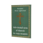 Adevaratul sens al durerii in viata noastra