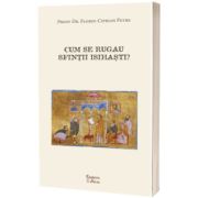 Cum se rugau sfintii isihasti?