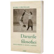 Darurile filosofiei. Ghid pentru o minte limpede