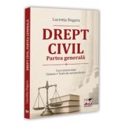 Drept civil. Partea generala. Curs universitar. Sinteze. Teste de autoevaluare