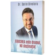 Fericirea este drumul, nu destinatia!