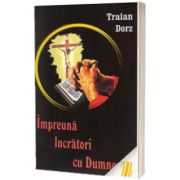 Impreuna lucratori cu Dumnezeu