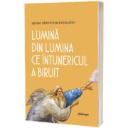 Lumina din Lumina ce intunericul a biruit