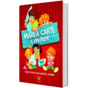 Marea carte a emotiilor. Povesti pentru recunoasterea emotiilor