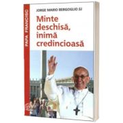 Minte deschisa, inima credincioasa