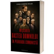 Miscarea Oastea Domnului in perioada comunista