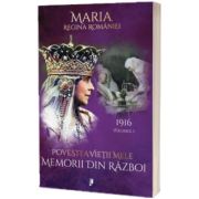 Povestea vietii mele. Memorii din razboi, 1916
