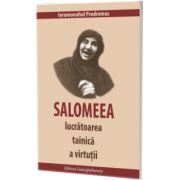 Salomeea, lucratoarea tainica a virtutii