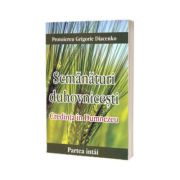 Semanaturi duhovnicesti. Partea intai - Credinta in Dumnezeu