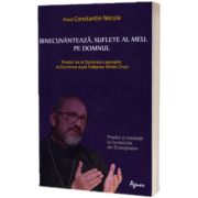 Binecuvanteaza, suflete al meu, pe Domnul