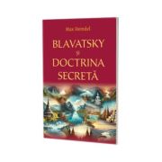 Blavatsky si Doctrina secreta