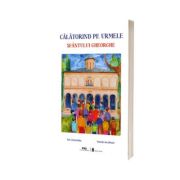 Calatorind pe urmele Sfantului Gheorghe