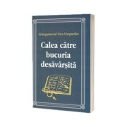 Calea catre bucuria desavarsita